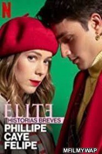 Elite Short Stories Phillipe Caye Felipe (2021) Hindi Dubbed Season 1 Complete Show