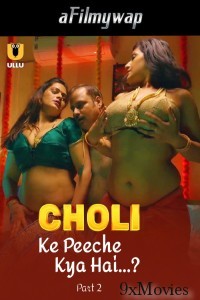 Choli Ke Peeche Kya Hai (2024) ULLU Part 2 Hindi Hot Web Series
