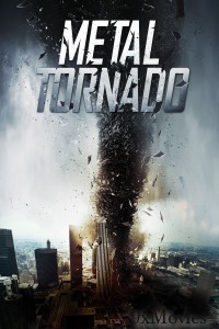 Metal Tornado (2011) ORG Hindi Dubbed Movie