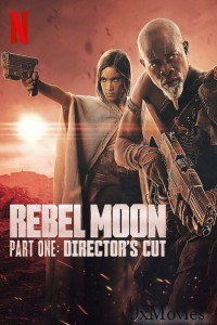Rebel Moon Part 1 Directors Cut (2024) ORG Hindi Dubbed Movie