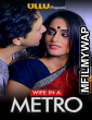 Wife In a Metro (2020) UNRATED Hindi Ullu Originals Short Films