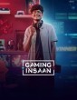 Gaming Insaan (2024) Season 1 Hindi Web Series