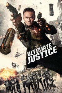 Ultimate Justice (2017) ORG Hindi Dubbed Movie