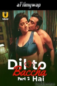 Dil To Baccha Hai (2024) Part 2 Ullu Hindi Hot Web Series