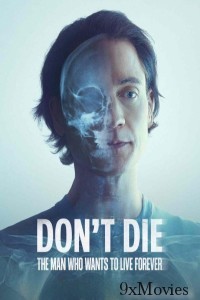 Dont Die The Man Who Wants To Live Forever (2025) ORG Hindi Dubbed Movie